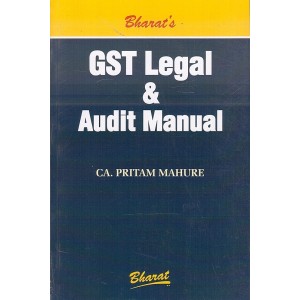 Bharat's GST Legal & Audit Manual 2020 by CA. Pritam Mahure